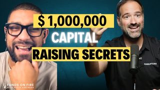 Funds on Fire episode thumbnail featuring Ian Ross and Devin Robinson on capital raising